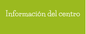 Información del centro